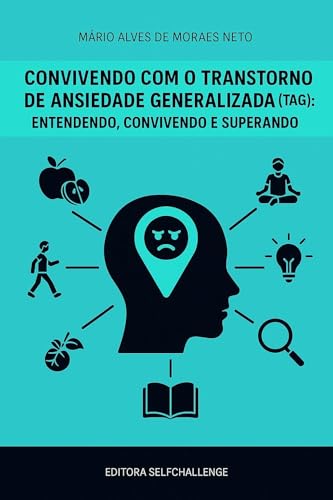 Capa do livro Convivendo com o Transtorno de Ansiedade Generalizada (TAG): entendendo, reconhecendo e superando