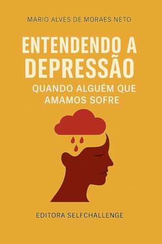 Capa do livro Entendendo a Depressão: Quando Alguém que Amamos Sofre