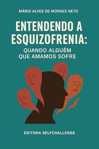Capa do livro Entendendo a Esquizofrenia: Quando Alguém que Amamos Sofre